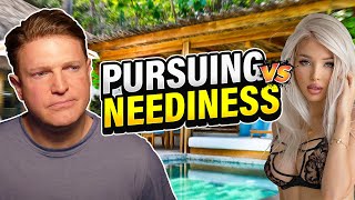 Pursuing vs Neediness Protecting Assets Why You Dont Need Negative Emotions [upl. by Tallbot335]