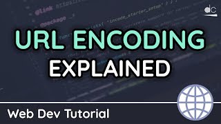 What is URL Encoding  URL EncodeDecode Explained  Web Development Tutorial [upl. by Leona]