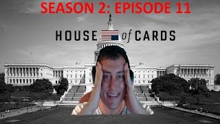 House of Cards 2x11 REACTION [upl. by Cutter893]