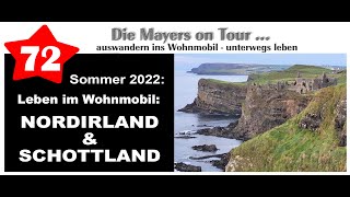 Video Nr 72 WoMo Tour durch Nordirland amp Schottland im Sommer 2022 für 5 Monate [upl. by Llertnad]