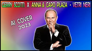 Gerry Scotti X Anna amp Capo Plaza  Vetri Neri Pletto Ai Cover [upl. by Shumway381]