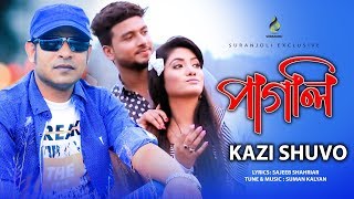 Pagli  Kazi Shuvo  Bangla Song [upl. by Nnylireg]