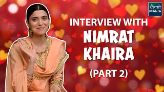 Nimrat Khaira reveals all her Fashion Secrets  Part 2  Afsar Interview [upl. by Haiasi]