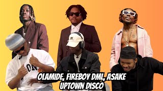 Olamide Fireboy DML Asake  Uptown Disco  Vibes On Vibes Reaction [upl. by Nasia]