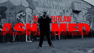 FJ OUTLAW  ASHAMED OFFICIAL MUSIC VIDEO [upl. by Naoh]