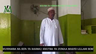 KUJIPAMBA NA SIFA YA RAHMAAN KHUTBA YA IJUMAA MASJID LILLAHI BOMU 11102024 [upl. by Rossy]