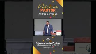 Enfrentando las Piedras  Pastor Andres Gomez Jr sunday iglesiabautista diosteama god chicago [upl. by Bashuk]