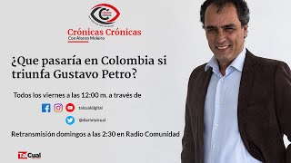 ¿Que pasaría en Colombia si triunfa Gustavo Petro [upl. by Johnsson15]