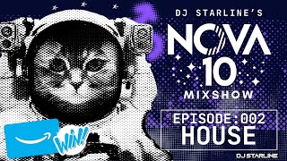 Ep 002  Nova 10 House Music Round II [upl. by Allayne727]