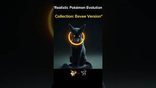 quotRealistic Pokémon Evolution Collection Eevee Versionquotpokemonviralvideos shortvideosshortsviral [upl. by Aelam]