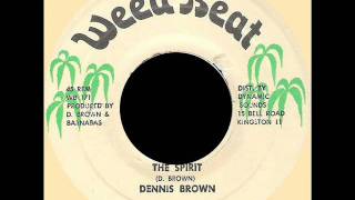 Dennis Brown  The Spirit WEED BEAT 7wmv [upl. by Eudora]