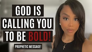 HOW TO BE BOLD FOR JESUS  GOD IS CALLING YOU TO BE BOLD  PROPHETIC WORD FROM GOD [upl. by Melentha454]