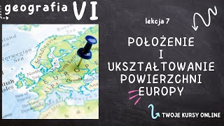 Geografia klasa 6 Lekcja 7  Położenie i ukształtowanie powierzchni Europy [upl. by Drauode]