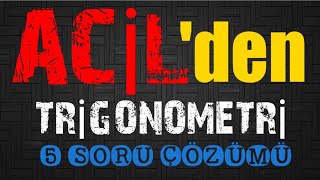 ACİLden TRİGONOMETRİ 5lisi [upl. by Ennovart787]