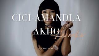 CiciAmandla Akho karaoke [upl. by Naihtniroc110]