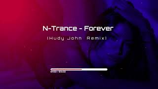 NTrance  Forever Hudy John Remix [upl. by Adey608]