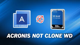 How to Fix Acronis True Image WD Edition Will Not Clone [upl. by Farant699]