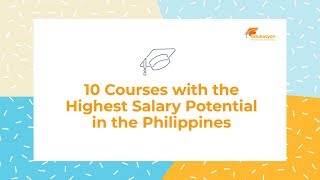 Top 10 Courses with the HIGHEST SALARY Potential in the Philippines [upl. by Yllen653]