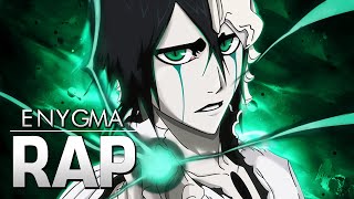 Rap do Ulquiorra Bleach  Quarto Espada  Enygma 54 [upl. by Sehcaep]