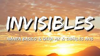 Nanpa Básico amp Gera MX amp Charles Ans  Invisibles Letra\Lyrics [upl. by Schoof437]