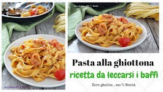 Tagliatelle alla ghiottona  Ricetta da leccarsi i baffi [upl. by Nnylram]