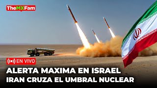 Irán Ha Cruzado La Línea Roja Nuclear Israel En Alerta Máxima  TheMXFam [upl. by Kcim315]