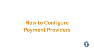 How to Configure Payment Providers [upl. by Aidnyc678]