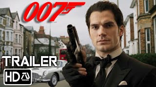 BOND 26 007 Trailer HD Henry Cavill Margot Robbie  James Bond quotForever and a Dayquot  Fan Made [upl. by Hock]