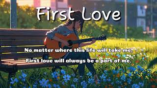 First Love [upl. by Aimee]