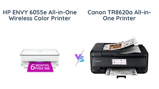 HP Envy 6055e vs Canon TR8620a  AllinOne Printers Compared [upl. by Munford131]