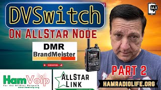 AllStar DvSwitch on Brandmeister Part 2 [upl. by Kirsch101]