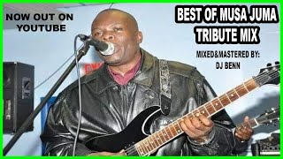 MUSA JUMA TRIBUTE MIX DJ BENN [upl. by Daub294]