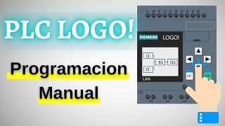 Programación Manual de PLC LOGO  Paso a Paso Tutorial Práctico [upl. by Eirallam252]