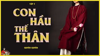 GIA ĐẤU VIỆT NAM CON HẦU THẾ THÂN TẬP 35  Tác giả Quyên Quyên  Kênh Cô Trinh [upl. by Luelle]