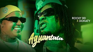 ROCHY RD  DONATY  AGUANTALA  VIDEO OFICIAL [upl. by Naasar]