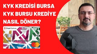 KYK KREDİSİ BURSA KYK BURSU DA KREDİYE NASIL DÖNER [upl. by Enyamrahc]