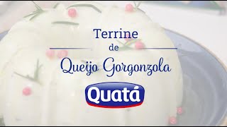 Terrine de Queijo Gorgonzola Quatá [upl. by Etnaed]