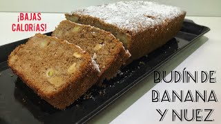 BUDÍN INTEGRAL DE BANANA Y NUECES  BAJAS CALORÍAS [upl. by Newob]