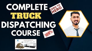 Complete Truck Dispatching Course  Become A Truck Dispatcher From Beginner To Advance Step by Step [upl. by Jane186]