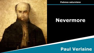 Nevermore  Sonnet  Paul Verlaine [upl. by Leiahtan]