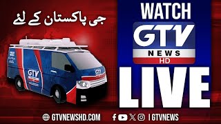 🔴GTV 𝐍𝐄𝐖𝐒 𝐋𝐈𝐕𝐄 Pakistan News Live  Breaking News  Latest Headlines  Live Updates [upl. by Nauqel]