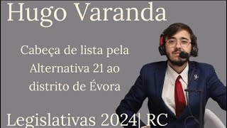 Legislativas 2024 Entrevista com Hugo Varanda Candidato pela Alternativa 21 pelo círculo de Évora [upl. by Doi432]