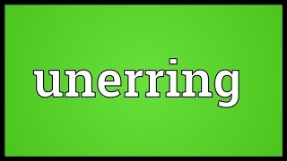 Unerring Meaning [upl. by Nnaes]