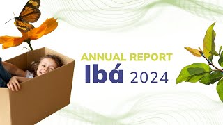 Ibá  Annual Report 2024 [upl. by Crista]