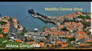 Popular  Aldora Gonçalves  Tempos de Corona Casa da Aldora Imagens Madeira [upl. by Braasch405]