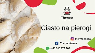 ThermoAnkaa  Ciasto na pierogi w thermomix 1 Minuta [upl. by Adnamra]