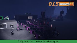 Satisfactory 10  015 2xQuarz und 1xBauplan Designer [upl. by Jess]