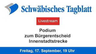 TAGBLATTPodium zum Tübinger Bürgerentscheid Innenstadtstrecke [upl. by Aharon]