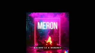 MOiSHELE amp HERSHEY  MERON [upl. by Sixel709]