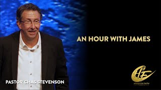 An Hour with James  Chas Stevenson  Houston Faith Church [upl. by Elletsirk547]